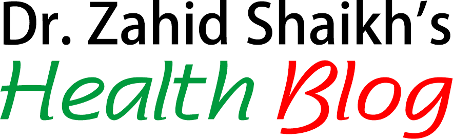 Dr. Zahid Shaikh’s Health Blog